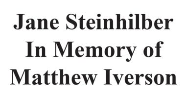 Jane Steinhilber in memory of Matthew Iverson
